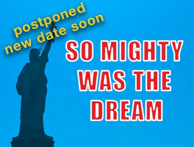 So Mighty Was the Dream
